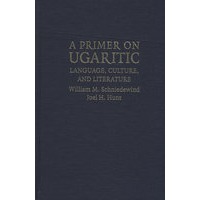 乌加利特人：语言、文化和文学 A Primer on Ugaritic : Language, Culture and Literature