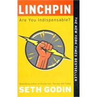 Linchpin: Are You Indispensable? (ISBN=9781591844099)