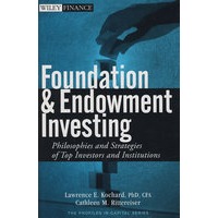 FoundationandEndowmentInvesting:PhilosophiesandStrategiesofTopInvestorsandInstitutions基础和养老投资