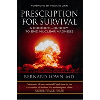 Prescription for Survival: A Doctor's Journey to End Nuclear Madness (BK Currents)救世良方