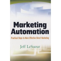 更有效的直销实用步骤 Marketing Automation : Practical Steps to More Effective Direct Marketing