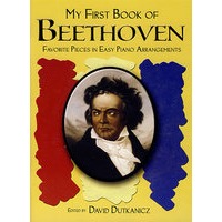 My First Book of Be 我第一本关于贝多芬的书：最受欢迎的简易钢琴曲谱ethoven: Favorite Pieces in Easy Piano Arrangements